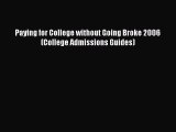 Read Book Paying for College without Going Broke 2006 (College Admissions Guides) E-Book Free
