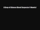 Read Books A Drop of Chinese Blood (Inspector O Novels) ebook textbooks