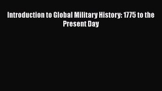 [PDF] Introduction to Global Military History: 1775 to the Present Day [Read] Online