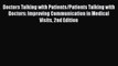 Read Doctors Talking with Patients/Patients Talking with Doctors: Improving Communication in