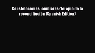 [Read] Constelaciones familiares: Terapia de la reconciliación (Spanish Edition) E-Book Free