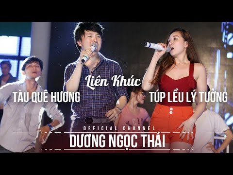 LK Tàu về quê hương - Túp lều lý tưởng - Dương Ngọc Thái - Triệu Ái Vy