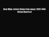 PDF Dear Miye: Letters Home from Japan 1939-1946 (Asian America) Ebook Online