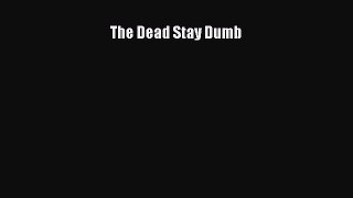 Read Books The Dead Stay Dumb PDF Free