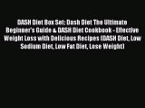 Read DASH Diet Box Set: Dash Diet The Ultimate Beginner's Guide & DASH Diet Cookbook - Effective