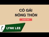 Lynk Lee - Cô gái nông thôn (Acoustic Version) (Lyrics Typography)