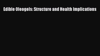 Download Edible Oleogels: Structure and Health Implications PDF Online