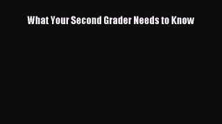 Read Book What Your Second Grader Needs to Know E-Book Free