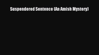 Read Books Suspendered Sentence (An Amish Mystery) Ebook PDF