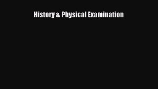 Read History & Physical Examination PDF Free