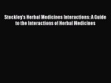 Read Stockley's Herbal Medicines Interactions: A Guide to the Interactions of Herbal Medicines