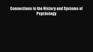Read Book Connections in the History and Systems of Psychology ebook textbooks