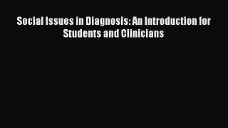 Read Social Issues in Diagnosis: An Introduction for Students and Clinicians PDF Free