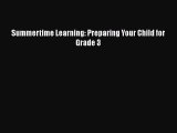 Read Book Summertime Learning: Preparing Your Child for Grade 3 ebook textbooks