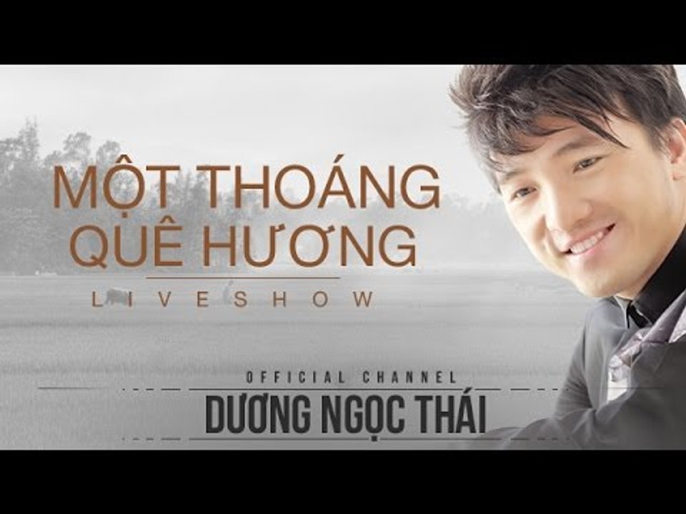 Demo Live show Một thoáng quê hương 5 - Dương Ngọc Thái