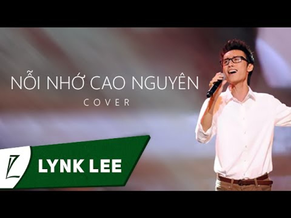 (Cover) Nỗi nhớ cao nguyên - Lynk Lee