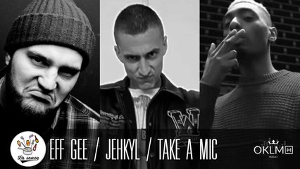 #LaSauce - Invités : EFF GEE, JEHKYL & TAKE A MIC sur OKLM Radio 26/05/16 (Vidéocast)