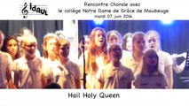 07-06-2016 - Rencontre Chorale - 01 - Hail Holy Queen