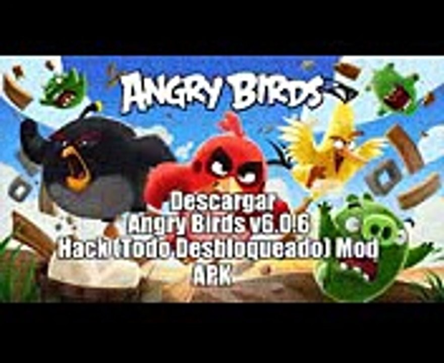 Descargar Angry Birds v606 Hack Todo Desbloqueado Mod Apk