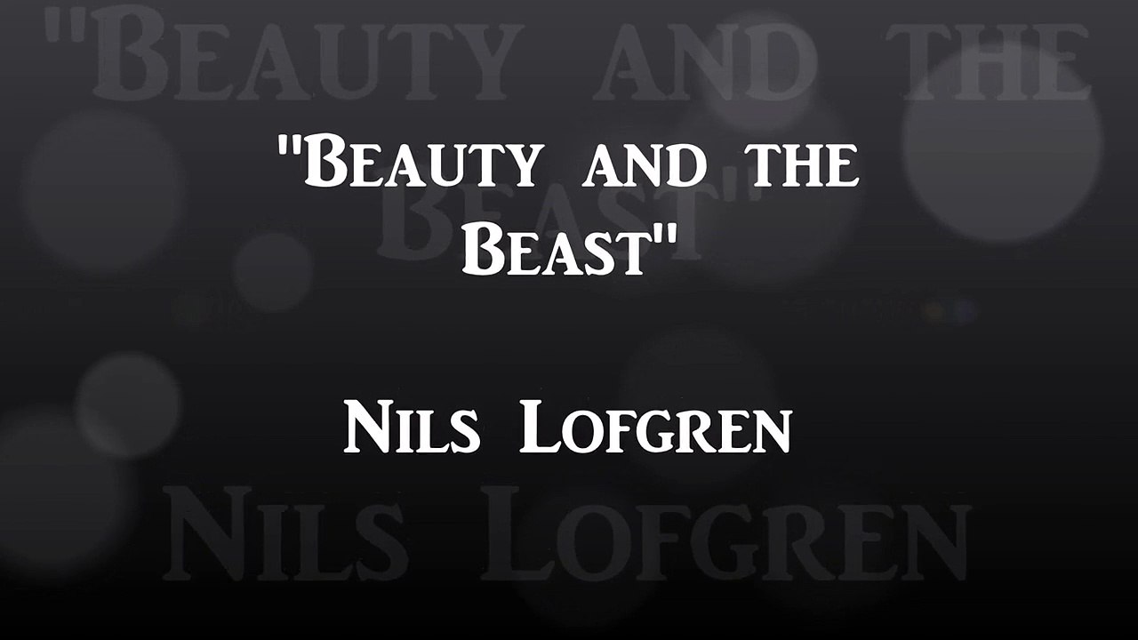 "Beauty and the Beast"  Nils Lofgren