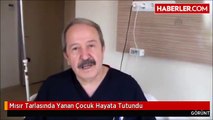 Mısır Tarlasında Yanan Çocuk Hayata Tutundu