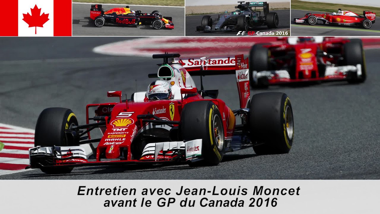 Entretien avec Jean-Louis Moncet avant le GP du Canada 2016
