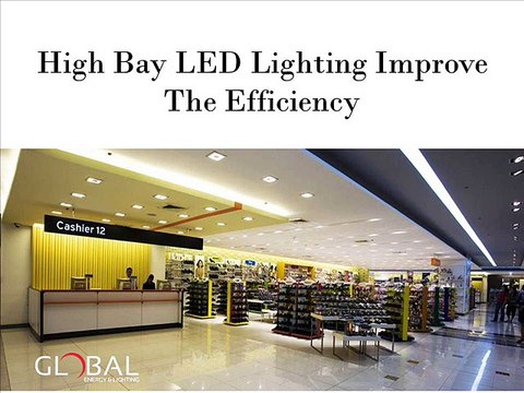 High Bay LED Lighting Improve The Efficiency