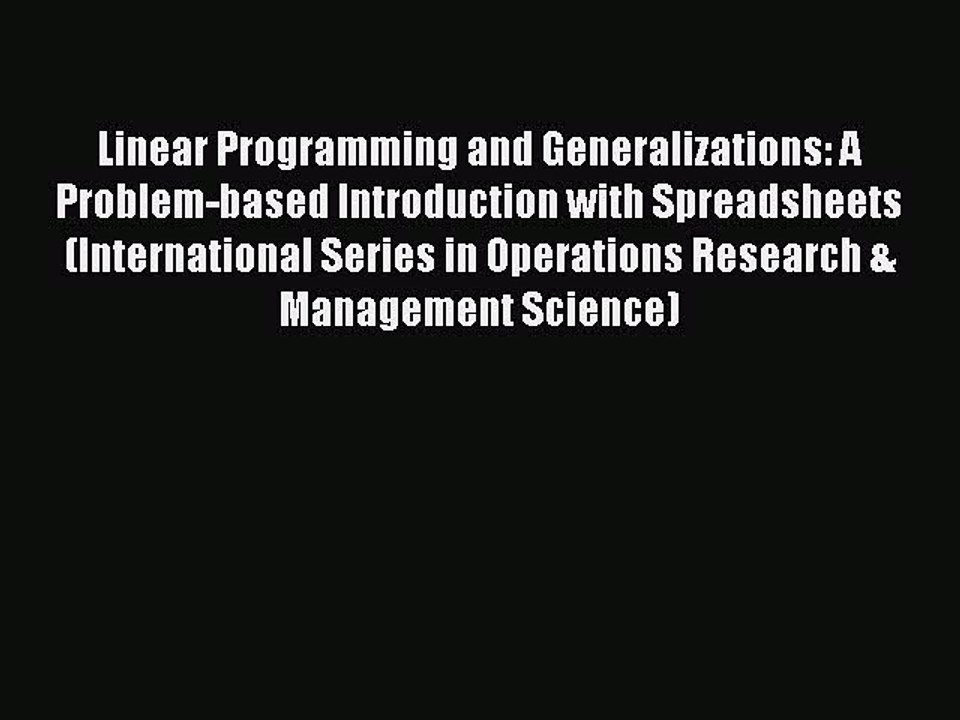 Read Linear Programming and Generalizations: A Problem-based Introduction with Spreadsheets