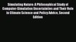 Read Simulating Nature: A Philosophical Study of Computer-Simulation Uncertainties and Their