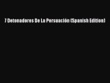 DOWNLOAD FREE E-books  7 Detonadores De La Persuación (Spanish Edition)#  Full Free