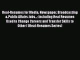 PDF Real-Resumes for Media Newspaper Broadcasting & Public Affairs Jobs...: Including Real
