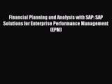 Download Financial Planning and Analysis with SAP: SAP Solutions for Enterprise Performance