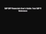 Read SAP ERP Financials User's Guide: Your SAP FI Reference Ebook Free