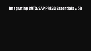 Download Integrating CATS: SAP PRESS Essentials #58 Ebook Online