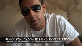 29 MAY 2012 - H-DHAMI Live @ Gatecrasher Birmingham for SUPER BASS