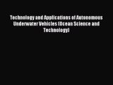 Read Technology and Applications of Autonomous Underwater Vehicles (Ocean Science and Technology)