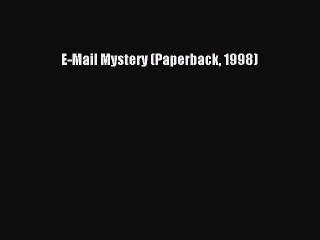 Read E-Mail Mystery (Paperback 1998) Ebook Free