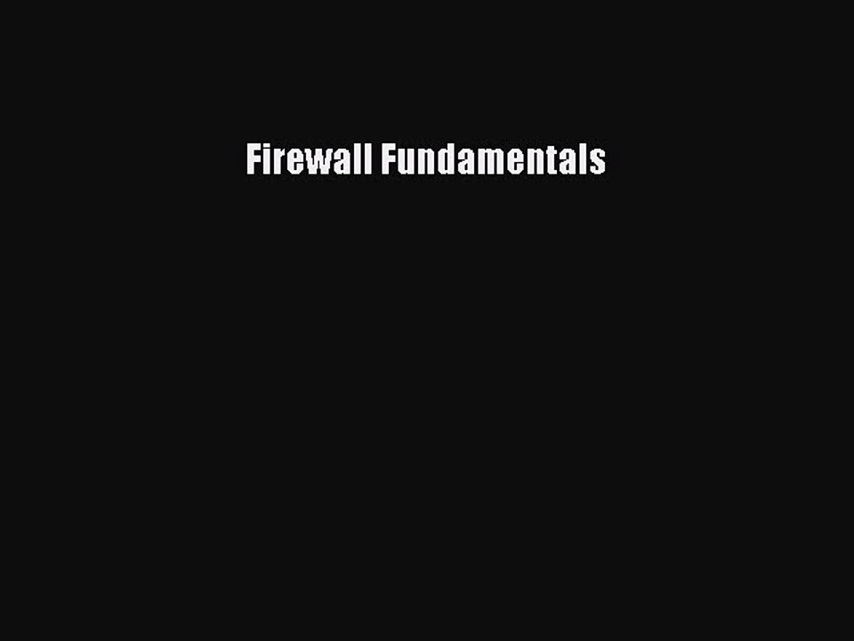 Read Firewall Fundamentals Ebook Free