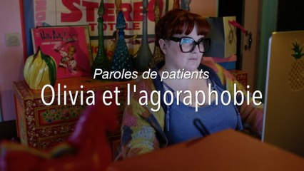 Paroles de patients : Olivia et l'agoraphobie