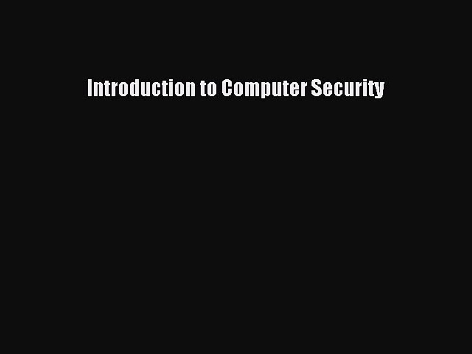 Read Introduction to Computer Security Ebook Free