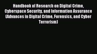 Read Handbook of Research on Digital Crime Cyberspace Security and Information Assurance (Advances