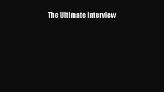 Read The Ultimate Interview# Ebook Free