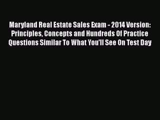 [PDF] Maryland Real Estate Sales Exam - 2014 Version: Principles Concepts and Hundreds Of Practice