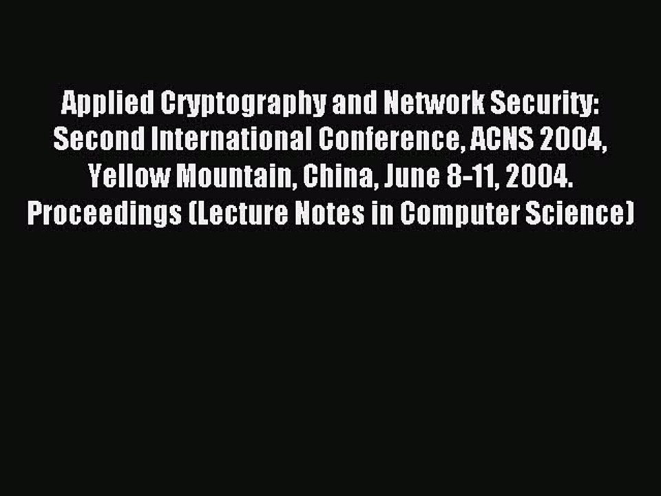 Read Applied Cryptography and Network Security: Second International Conference ACNS 2004 Yellow