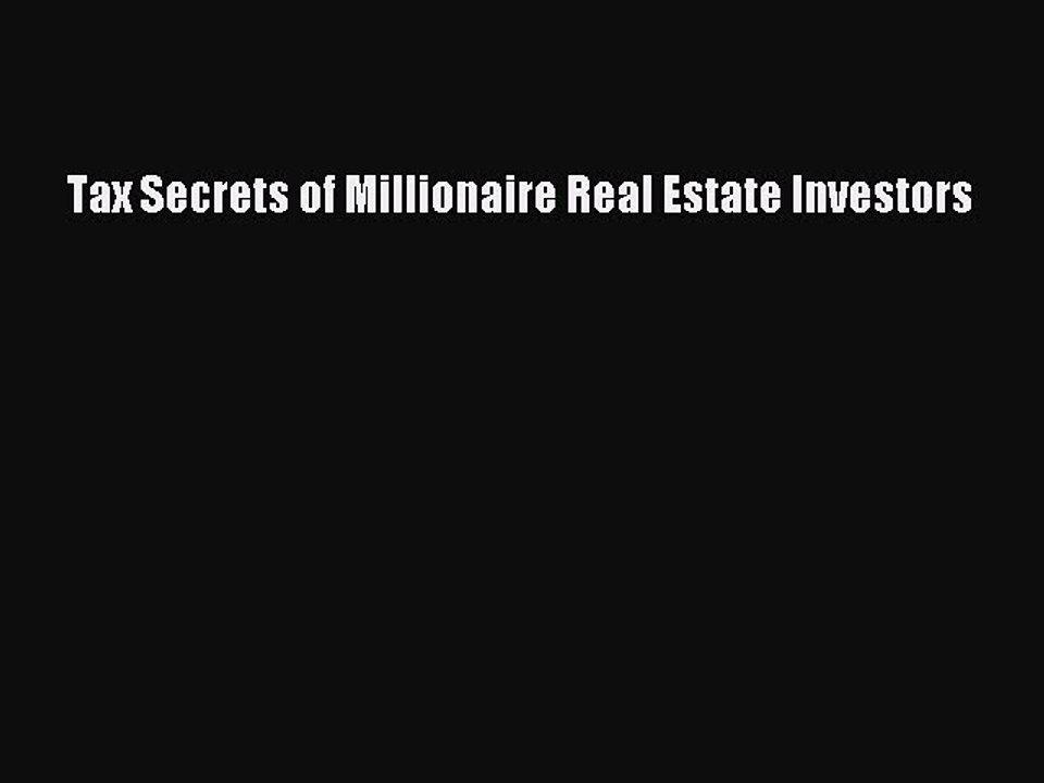 [PDF] Tax Secrets of Millionaire Real Estate Investors [Download] Online