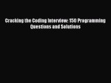 Download Cracking the Coding Interview: 150 Programming Questions and Solutions# PDF Online