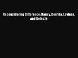 Read Book Reconsidering Difference: Nancy Derrida Levinas and Deleuze ebook textbooks