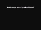 Download Nadie es perfecto (Spanish Edition) PDF Free