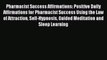 Read Pharmacist Success Affirmations: Positive Daily Affirmations for Pharmacist Success Using