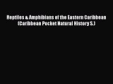 Read Books Reptiles & Amphibians of the Eastern Caribbean (Caribbean Pocket Natural History